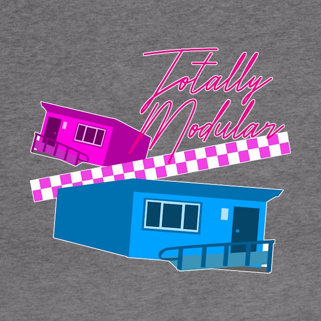 Totally Modular Funny Portable Building by Tshirtfort